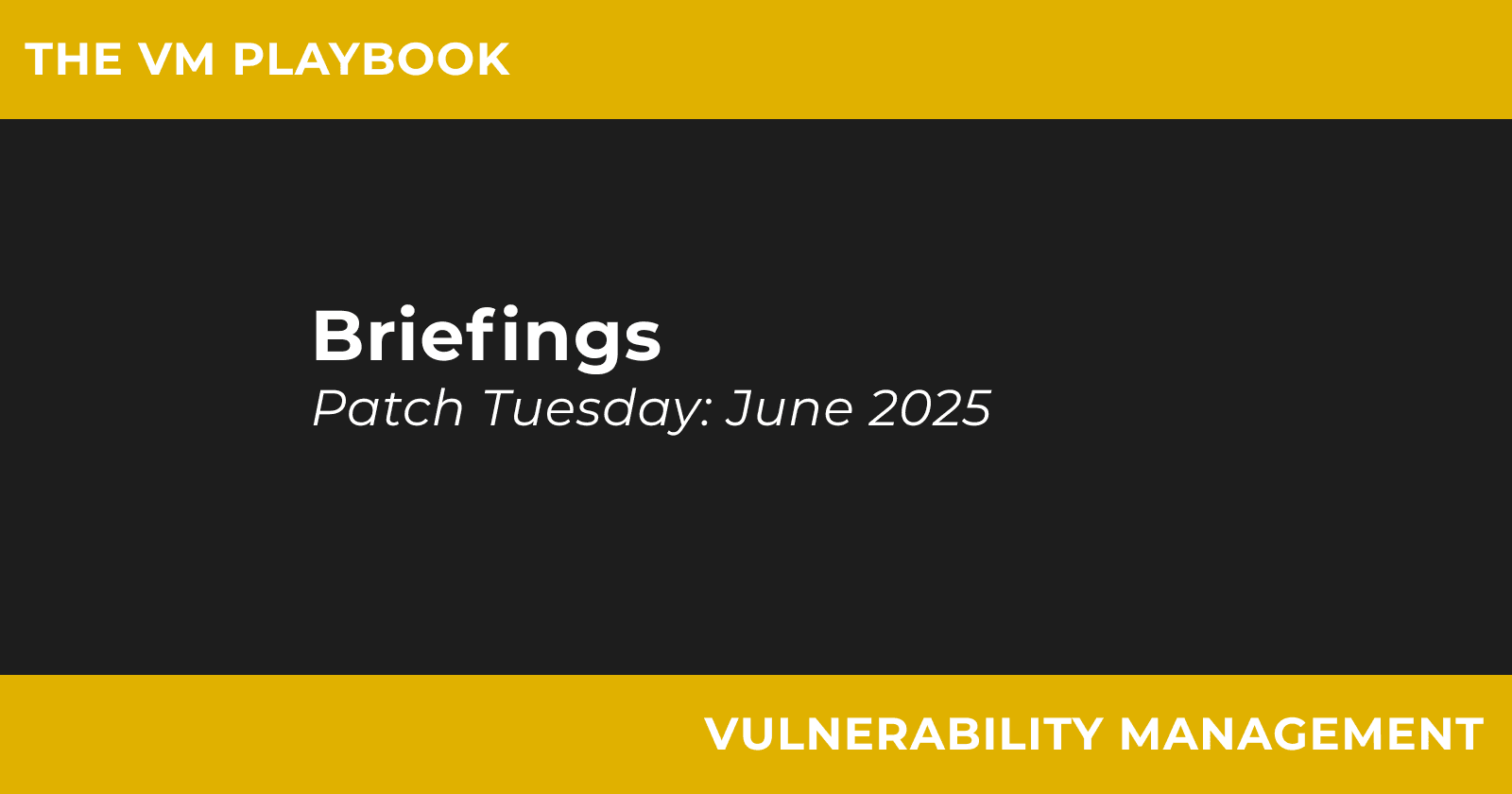 Patch Tuesday: June 2025 — Key Vulnerabilities and What to Prioritise