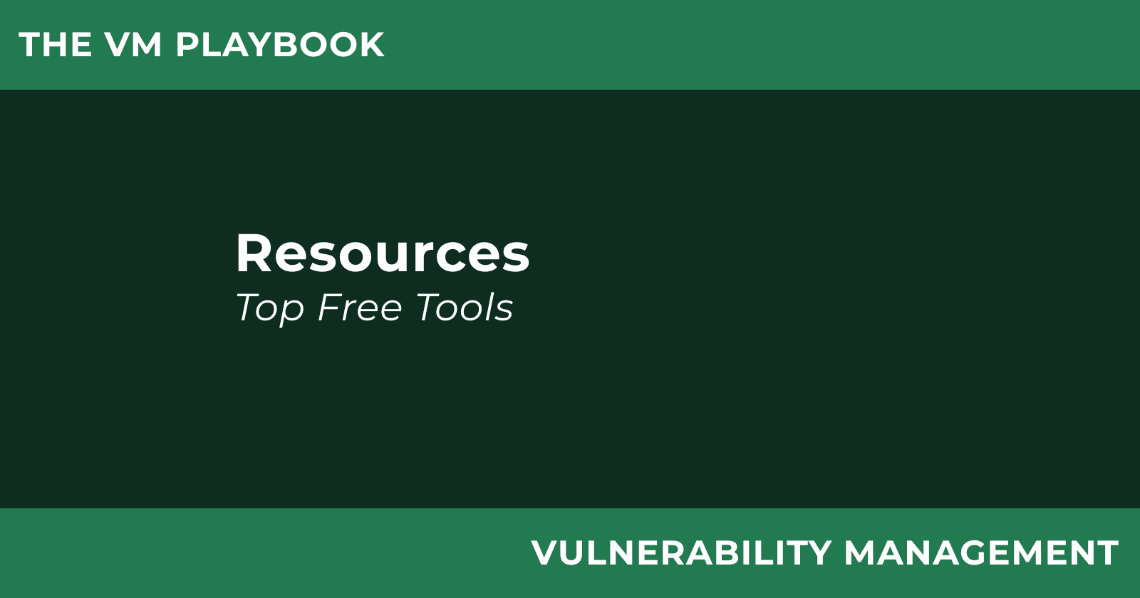 Top Free Tools to Support Vulnerability Management