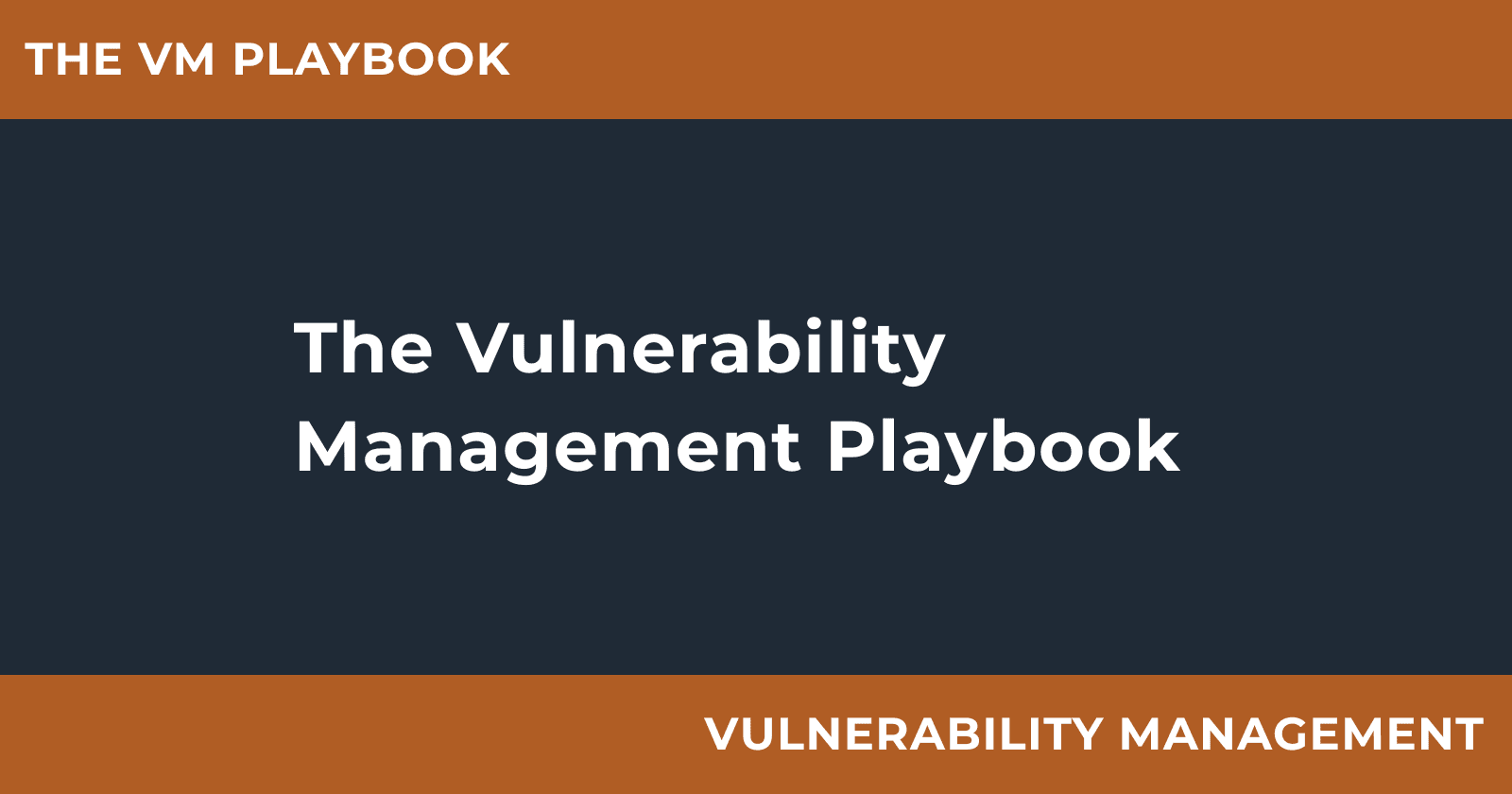 Welcome to The VM Playbook – Practical Vulnerability Management