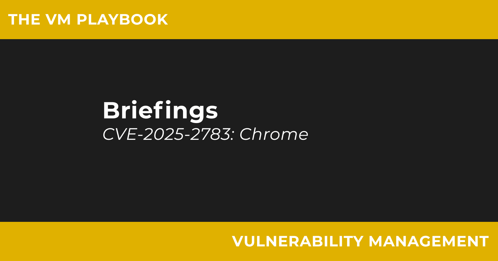CVE‑2025‑2783 – Chrome Zero-Day Exploited by Threat Actor